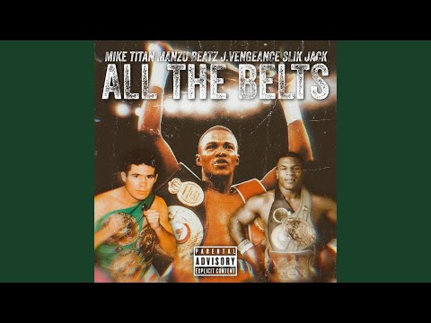 All The Belts (feat. J.Vengeance & Slik Jack)