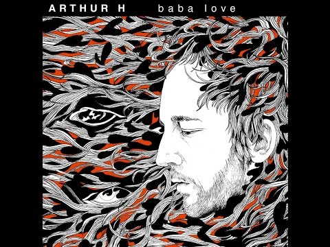 Arthur H - BABA LOVE TOUR 2012