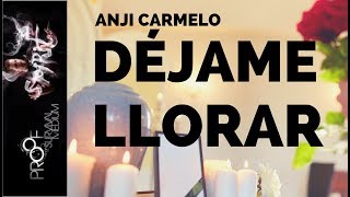 Déjame Llorar - Entrevista a Anji Carmelo