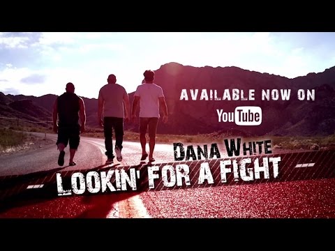 Dana White : Lookin' for a Fight - Episode 1