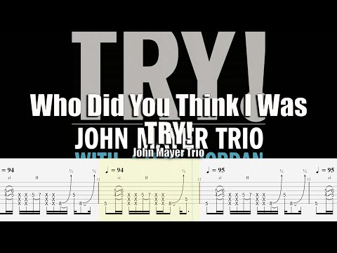 Who Did You Think I Was from Try! | John Mayer Trio | Guitar Tab & Playalong