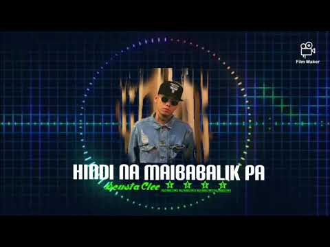 Hindi Na Maibabalik Pa" Scusta Clee" NEWSONG/2020
