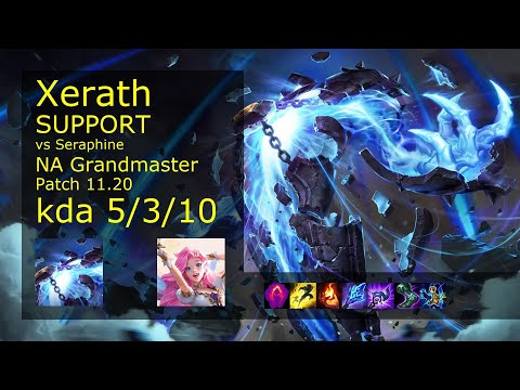 Xerath Support vs Seraphine - NA Grandmaster 5/3/10 Patch 11.20 Gameplay