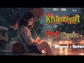 Audio Khairiyat Remix Songs Hindi Remix Audio Song Bollywood Slowed Reverb Music Trending