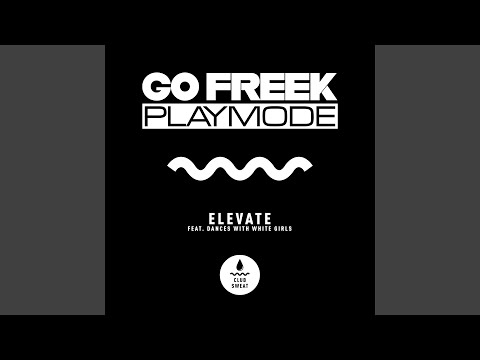 Elevate (feat. Dances With White Girls) (Extended Mix)