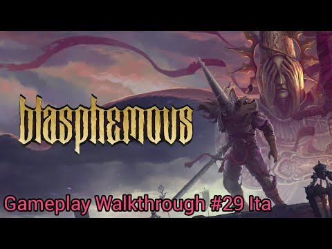 Blasphemous: Gameplay Walkthrough #29 Ita
