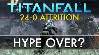 Titanfall (24-0 Attrition) - What happened? The Good and the Bad