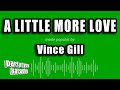 Vince Gill - A Little More Love (Karaoke Version)