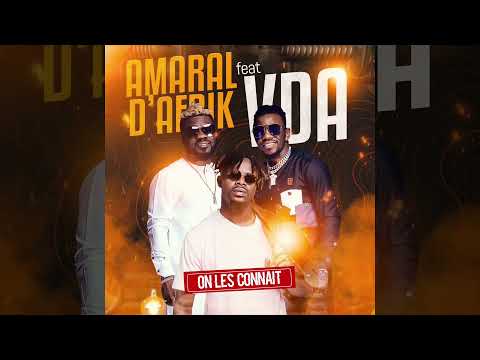 AMARAL D'AFRIK FEAT VDA - ON LES CONNAÎT