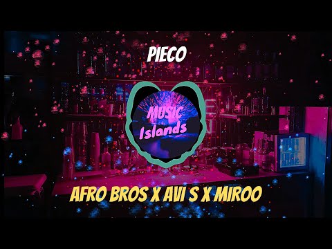 Pieco - Afro Bros x AVI S x Miroo