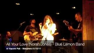 All your Love (Norah Jones) - Blue Lemon Band