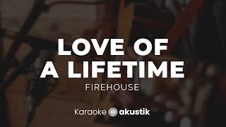 Download lagu Love of a Lifetime – FireHouse | KARAOKE AKUSTIK mp3 Download lagu Love of a Lifetime – FireHouse | KARAOKE AKUSTIK mp3
