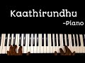 Kaathirundhu Song Piano Vaithegi Kathirunthal Piano Tutorial