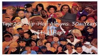 Top 250 Rap Albums of All Time: 30+ Years of Hip-Hop in HD