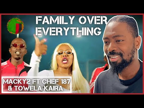 Macky2 Feat Chef187 & Towela Kaira - Family Over Everything | Reaction