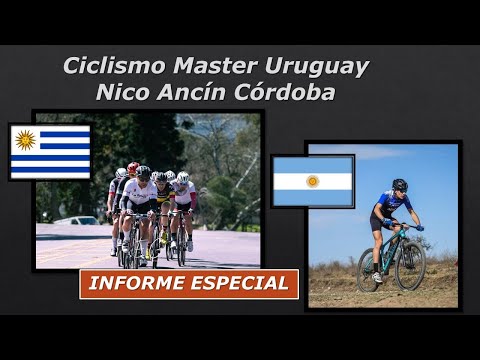 "Ciclismo Master en Montevideo y Rural Bike en Los Cóndores, Córdoba informe de Nico Ancin"