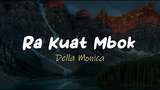 Download lagu Della Monica || Ra Kuat Mbok LIRIK #12 mp3