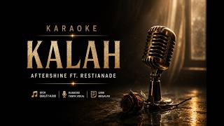 Download lagu Aftershine ft. Restianade - Kalah | Karaoke Version | Tanpa Vokal   Lirik mp3
