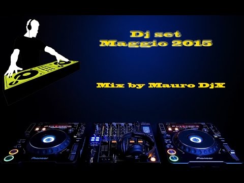 Dance Mix  - Maggio 2015 - Mix by Mauro djX