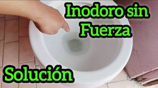 Inodoro sin fuerza solución definitiva