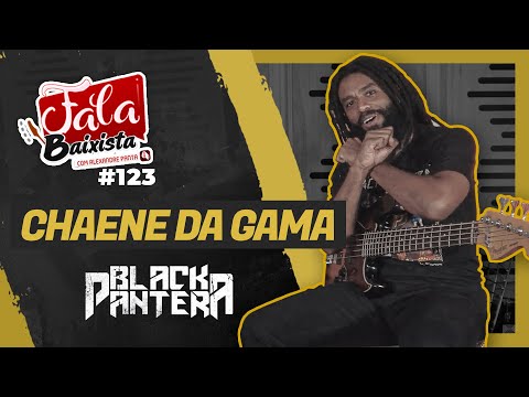 Fala Baixista #123 - Chaene da Gama (Black Pantera)