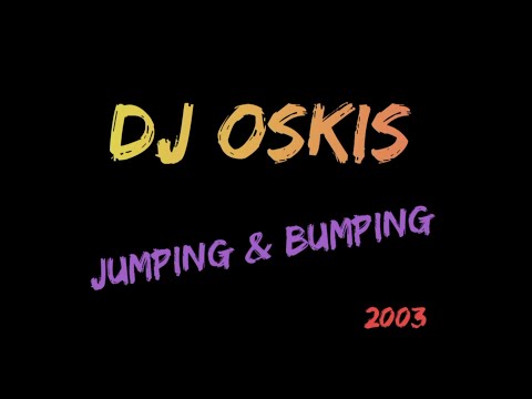 DJ Oskis   Jumping & Bumping 2003