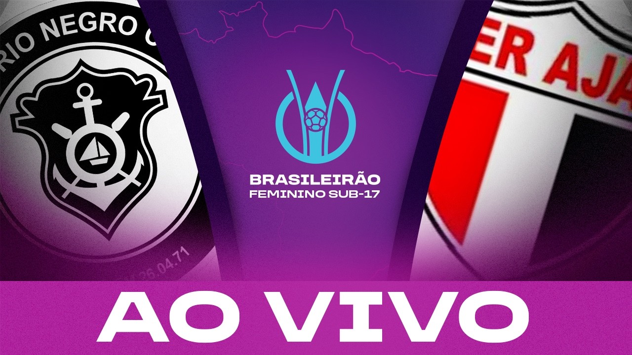 AO VIVO COM IMAGENS: ATLÉTICO RIO NEGRO x AJAP | BRASILEIRÃO FEMININO SUB-17