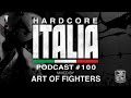 Hardcore Italia - Podcast #100 - Mixed by Art of ...