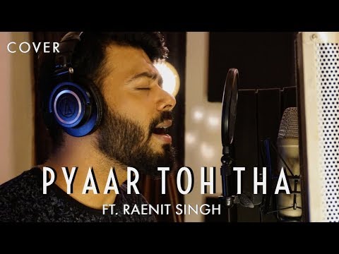 Pyaar Toh Tha - Bala | Cover by Raenit Singh | Sachin - Jigar | Jubin Nautiyal | Asees Kaur