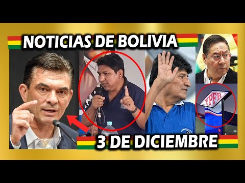 NOTICIAS DE BOLIVIA DE HOY 3 DE DICIEMBRE, NOTICIAS DE BOLIVIA 3 DE DICIEMBRE, NOTICIAS BOLIVIA