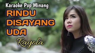 Download lagu RINDU DISAYANG UDA versi Karaoke - RAYOLA mp3