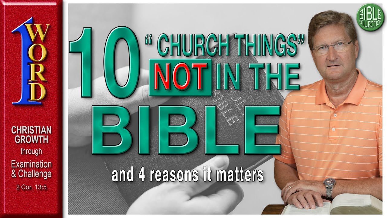 10 "Church Things" That Are Actually NOT In The Bible