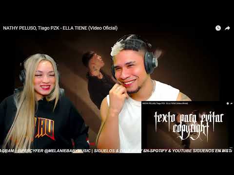 ELLA TIENE º NATHY PELUSO, Tiago PZK || REACCIÓN