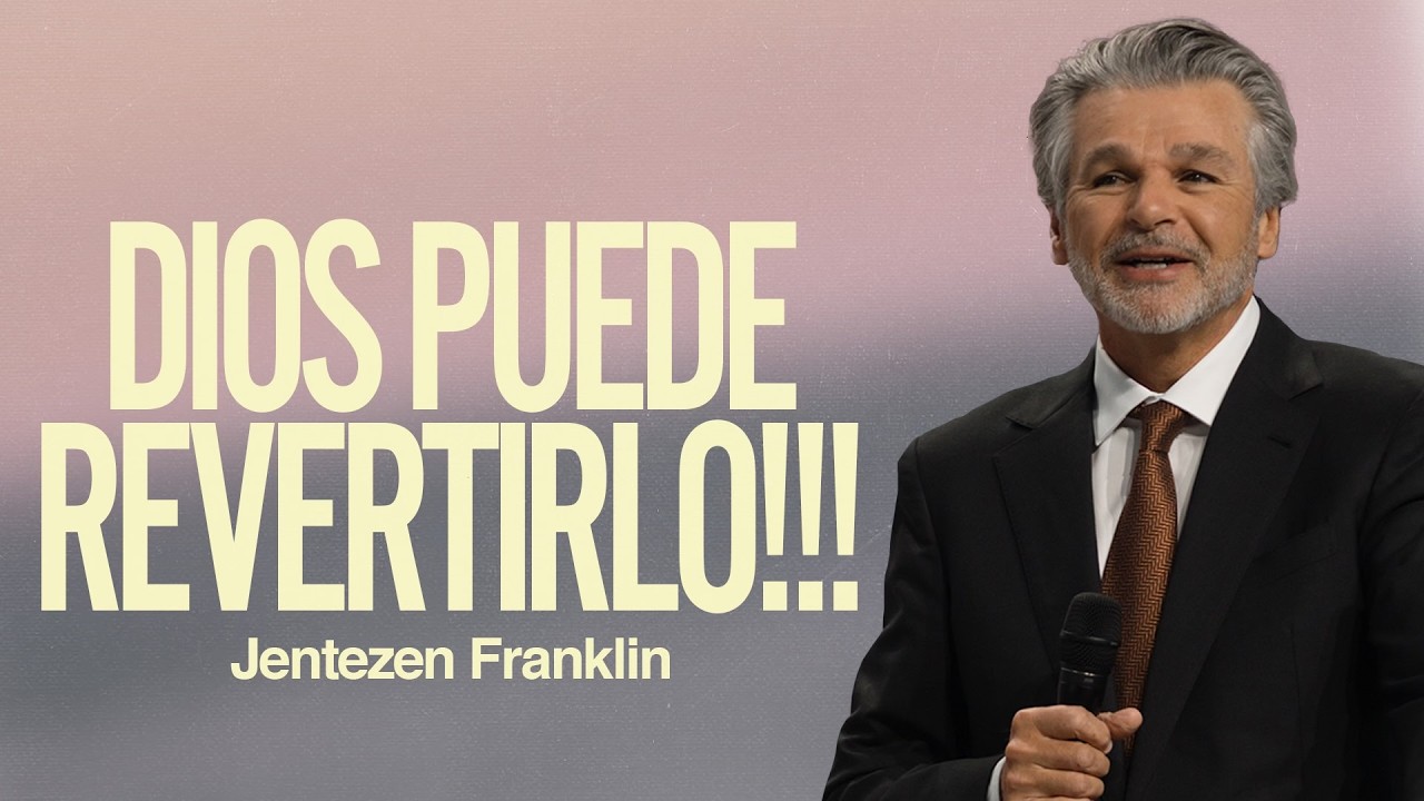 Dios Puede Revertirlo!!! by Jentezen Franklin