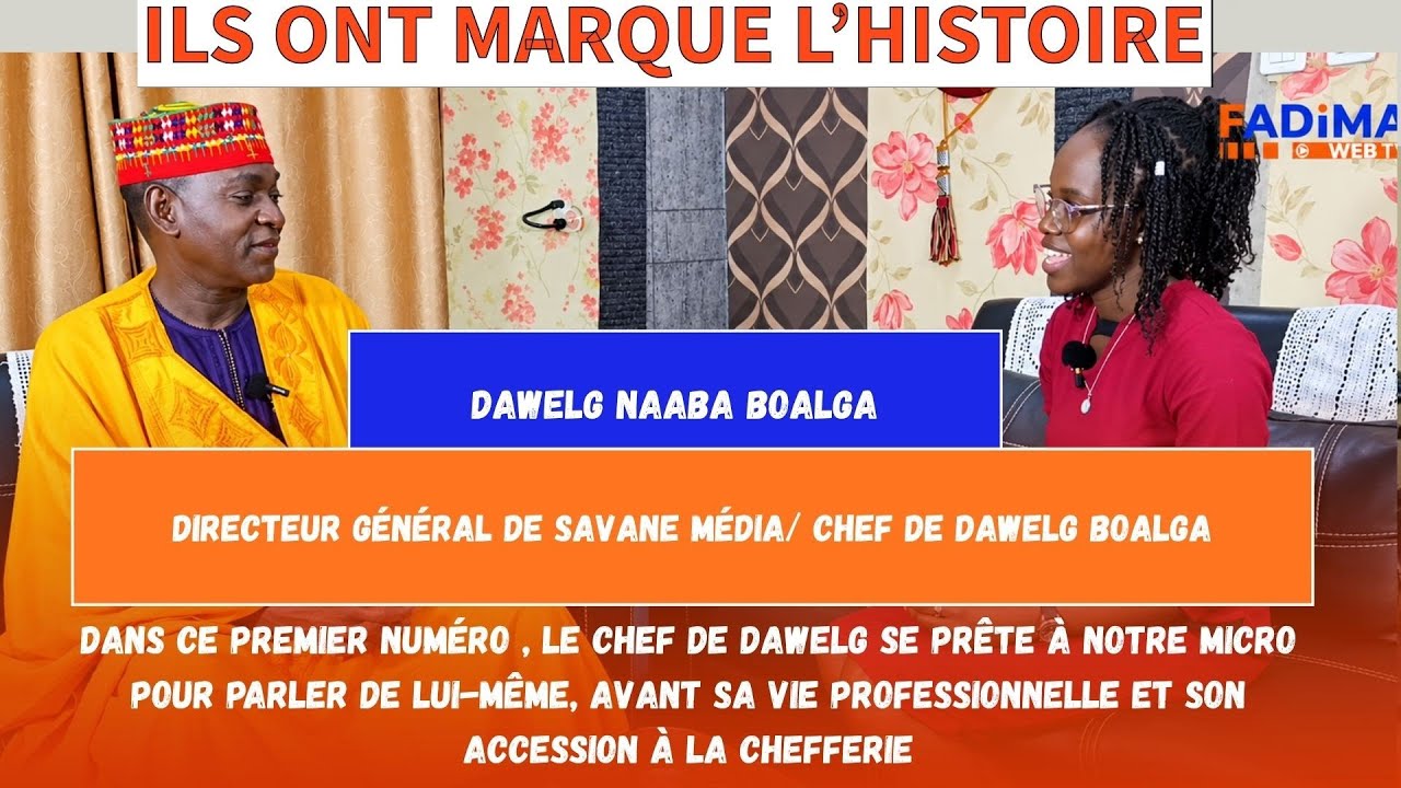 Dans ce premier numéro le Directeur Général de Savane Média/ chef de Dawelg Boalga 