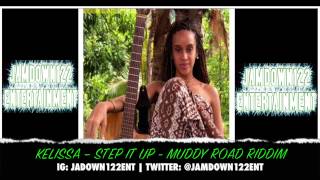 Kelissa - Step It Up - Muddy Road Riddim [Natural High Music] - 2014