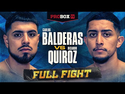 DID THE JUDGES GET IT RIGHT? Carlos Balderas vs Ricardo Quiroz | FULL FIGHT | ProBox TV