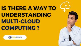Guide to Understanding Multi Cloud Computing