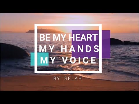 Be (My Heart, My Hands, My Voice)