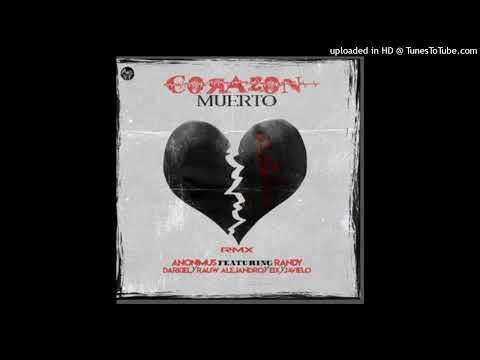 Corazon Muerto Remix (Full Version) Anonimus (Ft. Darkiel, Randy, Rauw Alejandro, Javiielo & EIX)