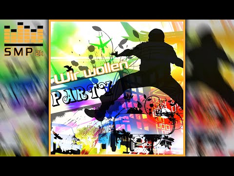SMP2k - Wir wollen Party (Radio Edit)