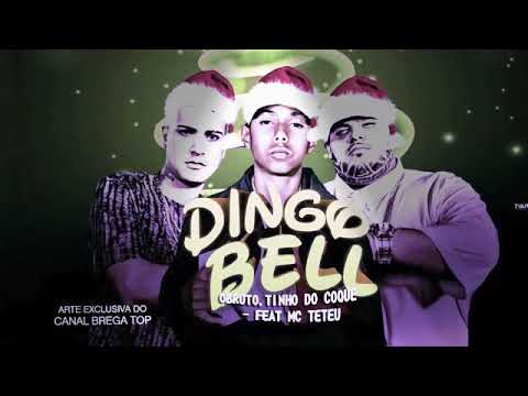MC tetéu e tinho do coque e o bruto (dingo bell)