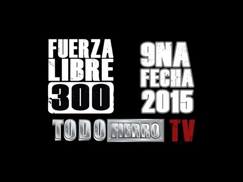 Fuerza Libre 300 2015 9na Fecha - Drag Racing - TodoFierroTV