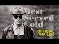 BEST SERVED COLD: How a Revenge Film was Buried for Decades (2024) Trailer