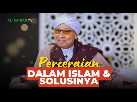 Perceraian dalam Islam & Cara Menyelesaikannya | Buya Yahya