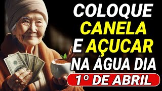 SEJA RICO! COLOQUE CANELA e AÇÚCAR na ÁGUA no dia 4 de JANEIRO e ATRAIA MUITO DINHEIRO!