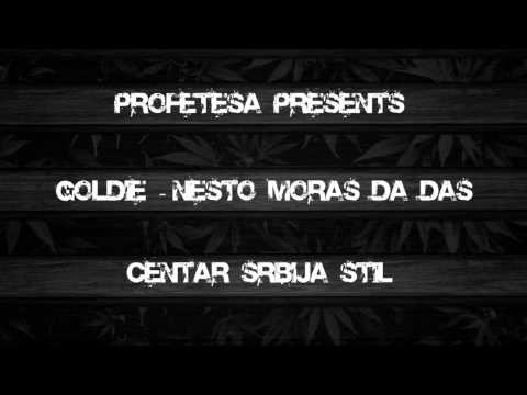 Goldie - Nesto moras da das (prod. Profetesa)