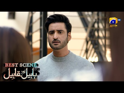Habil Aur Qabil Episode 10 | Best Scene 03 | Asad Siddiqui - Nawal Saeed | Har Pal Geo
