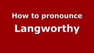 How to pronounce Langworthy
