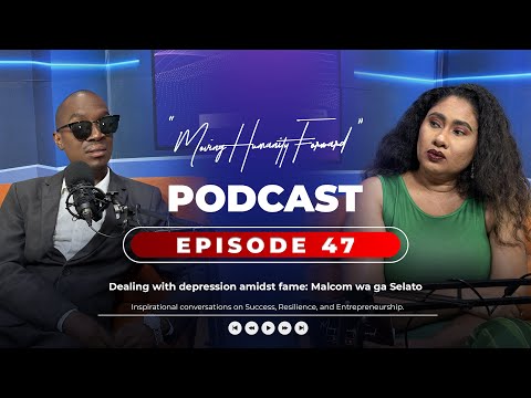 Dealing with depression amidst fame: Malome wa ga Selato - MHF Episode 47